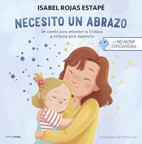 Portada de Necesito un abrazo, colección La neurona exploradora